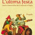 Bari/ Libri. L’ultima festa. Storia e metamorfosi del Carnevale in Puglia